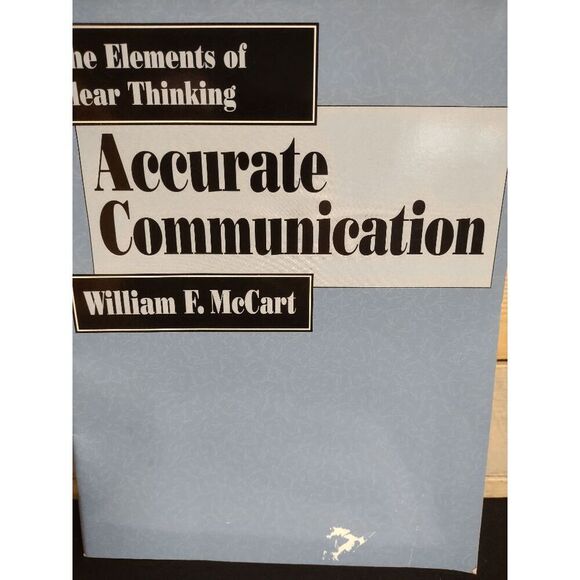 The Elements of Clear Thinking: Accurate Communication by William Fm. McCart - Picture 2 of 3